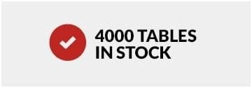 4000 Tables In Stock
